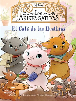 cover image of Los aristogatitos. El Café de las Huellitas